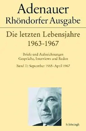 Schwarz / Morsey |  Adenauer - Die letzten Lebensjahre 1963-1967 | Buch |  Sack Fachmedien