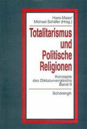 Schäfer / Maier |  Totlitarismus und Politische Religionen, Band II | Buch |  Sack Fachmedien