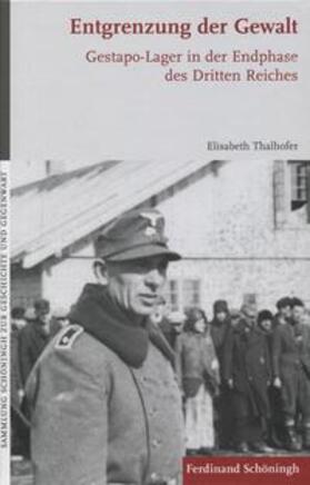 Thalhofer |  Entgrenzung der Gewalt | Buch |  Sack Fachmedien