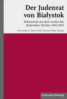 Wilke / Stoll / Anders | Der Judenrat von Bialystok | Buch | 978-3-506-76850-6 | sack.de