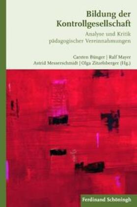 Bünger / Messerschmidt / Zitzelsberger |  Bildung der Kontrollgesellschaft | Buch |  Sack Fachmedien