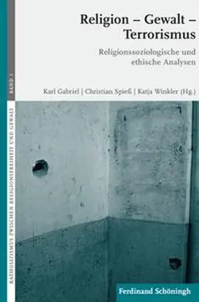 Winkler / Gabriel / Spieß |  Religion – Gewalt – Terrorismus | Buch |  Sack Fachmedien