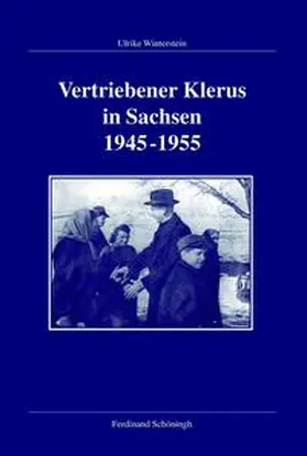 Winterstein / Kleinehagenbrock |  Vertriebener Klerus in Sachsen 1945-1955 | Buch |  Sack Fachmedien