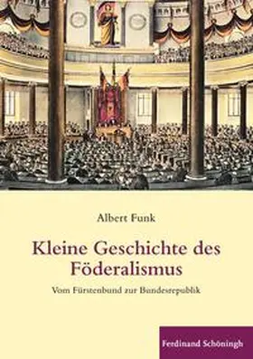 Funk |  Kleine Geschichte des  Föderalismus | Buch |  Sack Fachmedien