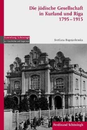 Bogojavlenska |  Die jüdische Gesellschaft in Kurland und Riga 1795-1915 | Buch |  Sack Fachmedien