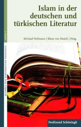 Hofmann / von Stosch |  Islam in der deutschen und türkischen Literatur | Buch |  Sack Fachmedien