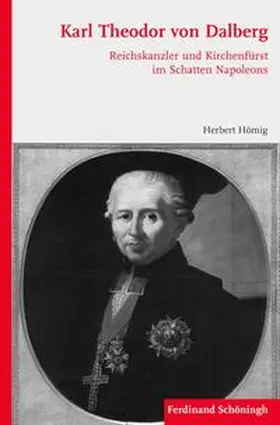 Hömig |  Karl Theodor von Dalberg | Buch |  Sack Fachmedien