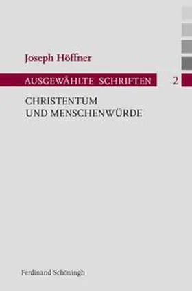 Höffner / Nothelle-Wildfeuer / Althammer |  Christentum und Menschenwürde | Buch |  Sack Fachmedien