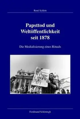 Schlott |  Papsttod und Weltöffentlichkeit seit 1878 | Buch |  Sack Fachmedien