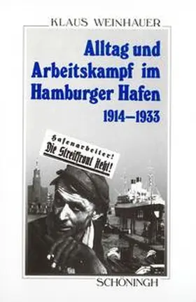 Weinhauer |  Alltag und Arbeitskampf im Hamburger Hafen | Buch |  Sack Fachmedien