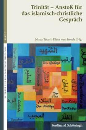 von Stosch / Tatari |  Trinität - Anstoß für das islamisch-christliche Gespräch | Buch |  Sack Fachmedien