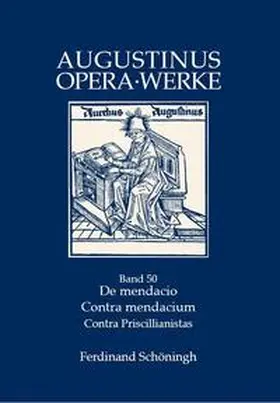 Städele |  De mendacio - Ad consentium contra mendacium ad consentius - Ad orosium contra Priscillianistas et Origenistas. Die Lügenschriften | Buch |  Sack Fachmedien