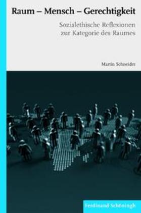 Schneider |  Raum - Mensch - Gerechtigkeit | Buch |  Sack Fachmedien