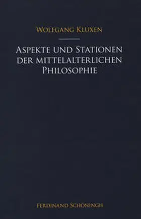 Kluxen / Honnefelder / Möhle |  Kluxen, W: Aspekte und Stationen der mittelalterl. Phil. | Buch |  Sack Fachmedien