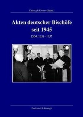 Kösters |  Akten deutscher Bischöfe seit 1945. DDR 1951- 1957 | Buch |  Sack Fachmedien