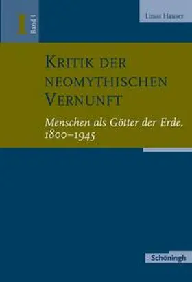 Hauser |  Kritik der neomythischen Vernunft | Buch |  Sack Fachmedien