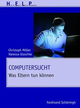 Möller / Glaschke |  Computersucht | Buch |  Sack Fachmedien