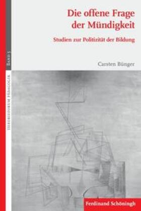 Bünger |  Die offene Frage der Mündigkeit | Buch |  Sack Fachmedien