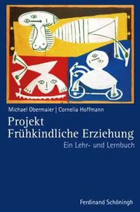 Obermaier / Huber / Hoffmann |  Projekt Frühkindliche Erziehung | Buch |  Sack Fachmedien