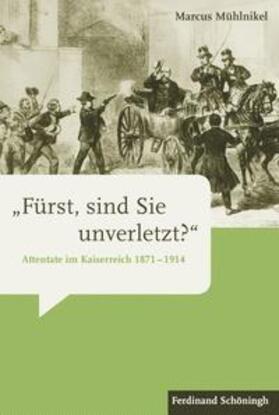 Mühlnikel |  »Fürst, sind Sie unverletzt?« | Buch |  Sack Fachmedien