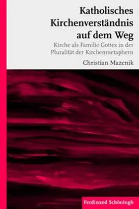 Mazenik |  Katholisches Kirchenverständnis auf dem Weg | Buch |  Sack Fachmedien