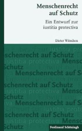 Witschen |  Menschenrecht auf Schutz | Buch |  Sack Fachmedien