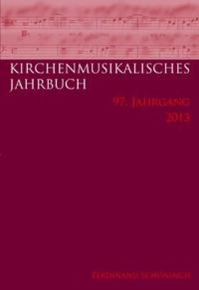 Konrad |  Kirchenmusikalisches Jahrbuch - 97. Jahrgang 2013 | Buch |  Sack Fachmedien