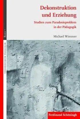 Wimmer |  Dekonstruktion und Erziehung | Buch |  Sack Fachmedien