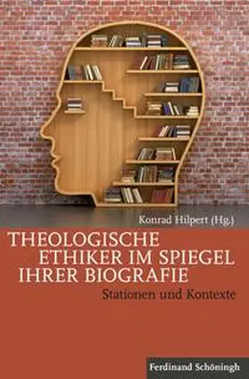 Hilpert | Theologische Ethiker im Spiegel ihrer Biografie | Buch | 978-3-506-78122-2 | sack.de