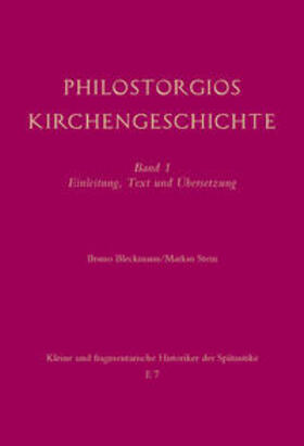 Stein / Bleckmann / Philostorgios |  Stein, M: Philostorgios Kirchengeschichte | Buch |  Sack Fachmedien