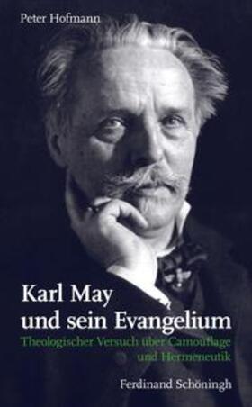 Hofmann |  Karl May und sein Evangelium | Buch |  Sack Fachmedien