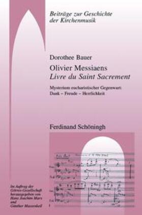Bauer |  Olivier Messiaens Livre du Saint Sacrement | Buch |  Sack Fachmedien