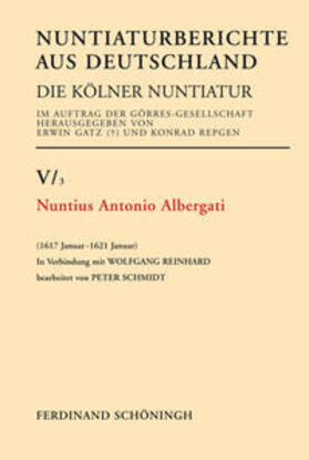 Schmidt / Gatz / Repgen |  Nuntius Antonio Albergati | Buch |  Sack Fachmedien