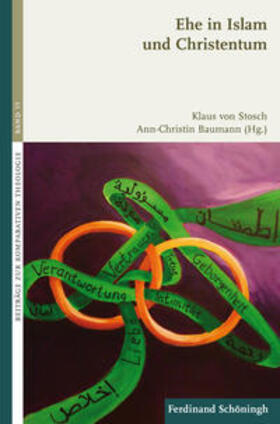 von Stosch / Baumann |  Lebensform Ehe im muslimisch-christlichen Dialog | Buch |  Sack Fachmedien