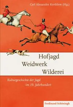 Krethlow |  Hofjagd – Weidwerk – Wilderei | Buch |  Sack Fachmedien