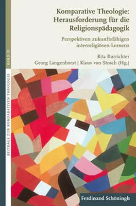 von Stosch / Burrichter / Langenhorst |  Komparative Theologie: Herausforderung für die Religionspädagogik | Buch |  Sack Fachmedien