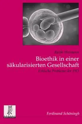 Weimann |  Bioethik in einer säkularisierten Gesellschaft | Buch |  Sack Fachmedien