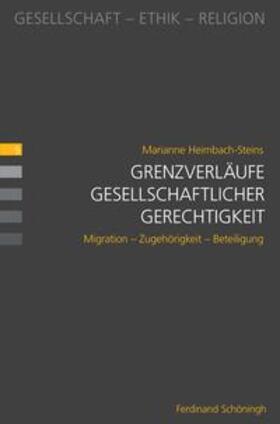 Heimbach-Steins |  Grenzverläufe gesellschaftlicher Gerechtigkeit | Buch |  Sack Fachmedien