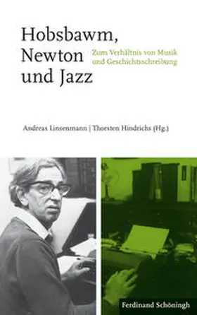 Linsenmann / Hindrichs |  Hobsbawm, Newton und Jazz | Buch |  Sack Fachmedien