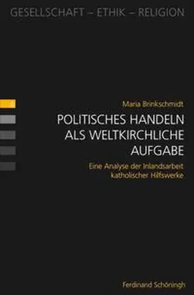 Brinkschmidt |  Politisches Handeln als weltkirchliche Aufgabe | Buch |  Sack Fachmedien