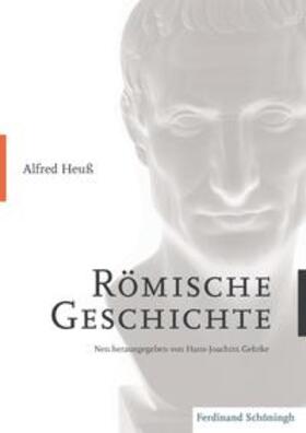 Heuß / Gehrke |  Alfred Heuss - Römische Geschichte | Buch |  Sack Fachmedien