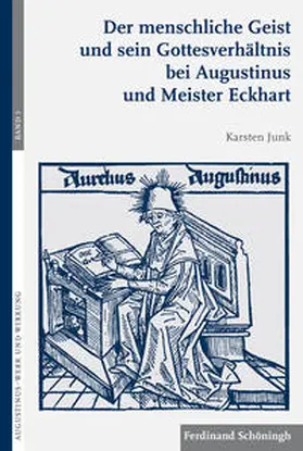 Junk |  Der menschliche Geist und sein Gottesverhältnis bei Augustinus und Meister Eckhart | Buch |  Sack Fachmedien