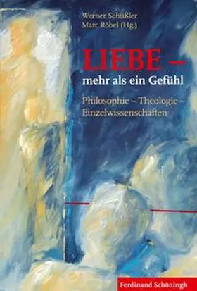 Schüßler / Röbel |  LIEBE – mehr als ein Gefühl | Buch |  Sack Fachmedien