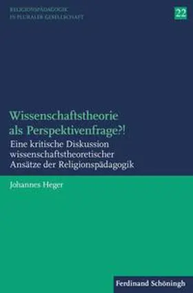 Heger |  Wissenschaftstheorie als Perspektivenfrage?! | Buch |  Sack Fachmedien