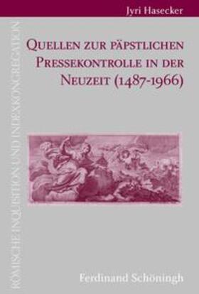 Hasecker |  Hasecker, J: Quellen zur päpstlichen Pressekontrolle | Buch |  Sack Fachmedien