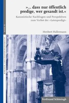 Hallermann |  „… dass nur öffentlich predige, wer gesandt ist.“ | Buch |  Sack Fachmedien