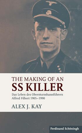 Kay | The Making of an SS Killer | Buch | 978-3-506-78693-7 | sack.de