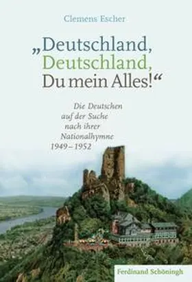 Escher |  "Deutschland, Deutschland, Du mein Alles!" | Buch |  Sack Fachmedien