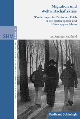 Kaufhold |  Kaufhold, J: Migration und Weltwirtschaftskrise | Buch |  Sack Fachmedien