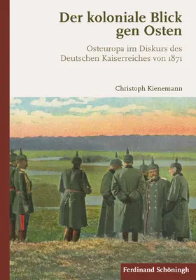 Kienemann |  Der koloniale Blick gen Osten | Buch |  Sack Fachmedien